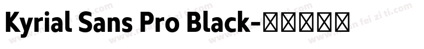 Kyrial Sans Pro Black字体转换
